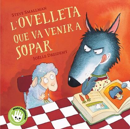 OVELLETA QUE VA VENIR A SOPAR, L' | 9788448853297 | SMALLMAN, STEVE | Cooperativa Cultural Rocaguinarda