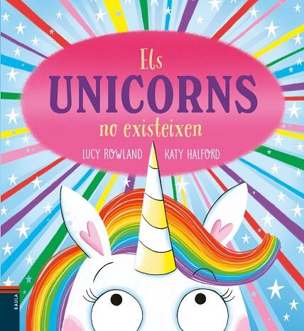 UNICORNS NO EXISTEIXEN, ELS | 9788447953950 | ROWLAND, LUCY | Cooperativa Cultural Rocaguinarda
