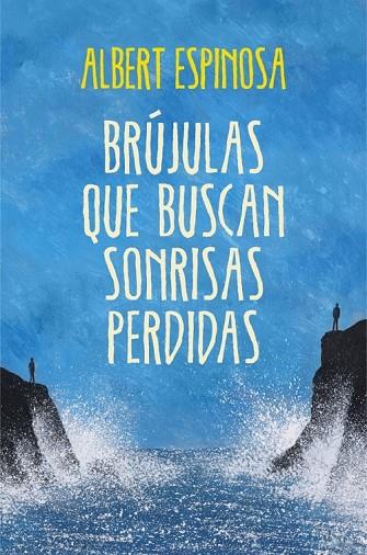 BRÚJULAS QUE BUSCAN SONRISAS PERDIDAS | 9788425349126 | ESPINOSA,ALBERT | Cooperativa Cultural Rocaguinarda