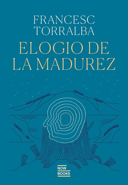 ELOGIO DE LA MADUREZ | 9788416245833 | TORRALBA ROSELLÓ, FRANCESC | Cooperativa Cultural Rocaguinarda