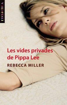 VIDAS PRIVADES DE PIPPA LEE | 9788498244137 | MILLER, REBECCA | Cooperativa Cultural Rocaguinarda