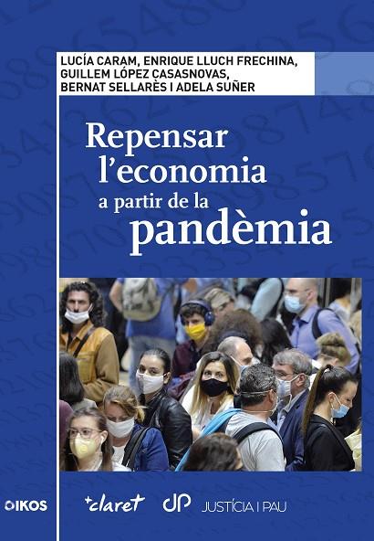 REPENSAR L'ECONOMIA A PARTIR DE LA PANDÈMIA | 9788491363491 | VARIOS AUTORES | Cooperativa Cultural Rocaguinarda