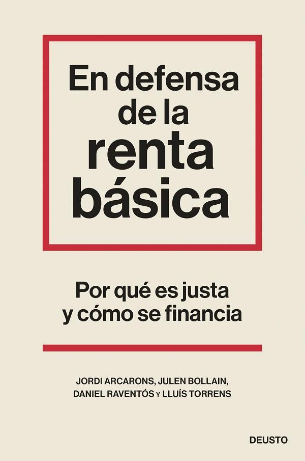 EN DEFENSA DE LA RENTA BÁSICA | 9788423435524 | ARCARONS BULLICH, JORDI/BOLLAIN URBIETA, JULEN/RAVENTÓS, DANIEL/TORRENS MÈLICH, LLUÍS | Cooperativa Cultural Rocaguinarda