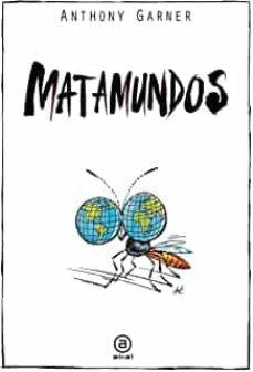 MATAMUNDOS | 9788446048978 | GARNER, ANTHONY | Cooperativa Cultural Rocaguinarda