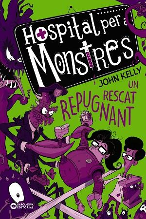 HOSPITAL PER A MONSTRES. UN RESCAT REPUGNANT | 9788448952754 | KELLY, JOHN | Cooperativa Cultural Rocaguinarda