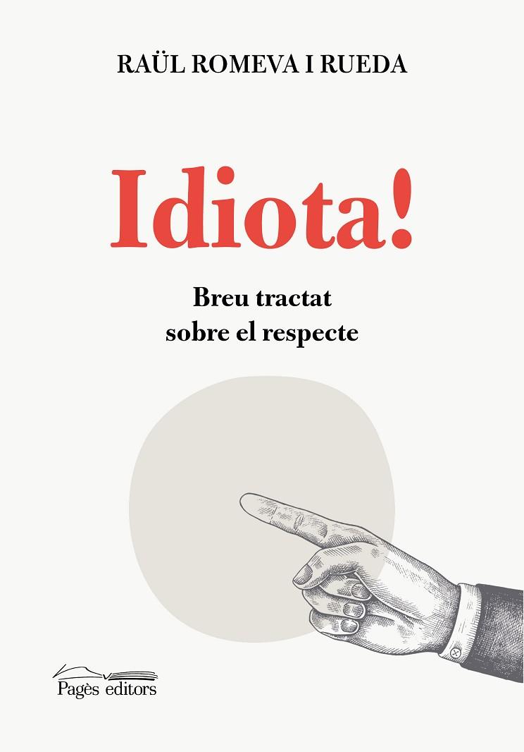 IDIOTA! | 9788413034911 | ROMEVA RUEDA, RAÜL | Cooperativa Cultural Rocaguinarda
