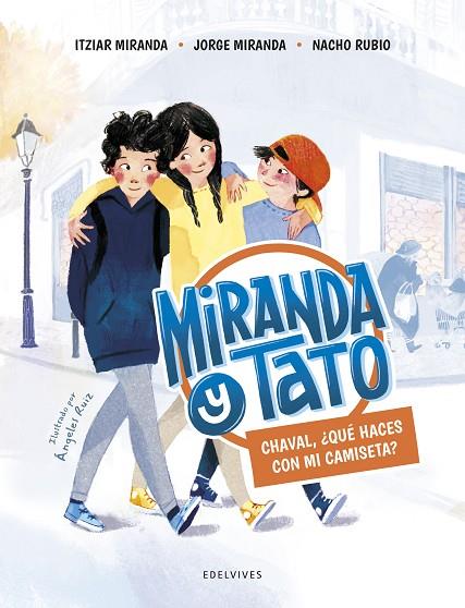 CHAVAL, ¿QUÉ HACES CON MI CAMISETA? | 9788414031902 | MIRANDA, ITZIAR/MIRANDA, JORGE/RUBIO, NACHO | Cooperativa Cultural Rocaguinarda