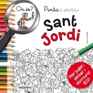 PINTA I ESCRIU ON ÉS SANT JORDI | 9788424657611 | Cooperativa Cultural Rocaguinarda