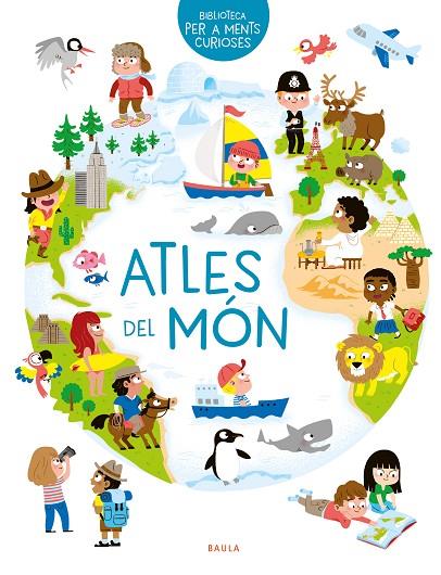 ATLES DEL MÓN | 9788447942497 | HÉDELIN, PASCALE | Cooperativa Cultural Rocaguinarda