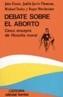 DEBATE SOBRE EL ABORTO. CINCO ENSAYOS DE FILOSOFIA | 9788437604299 | FINNIS, J. | Cooperativa Cultural Rocaguinarda