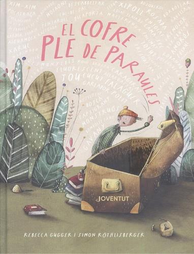 COFRE PLE DE PARAULES, EL | 9788426149503 | GUGGER, REBECCA/RÖTHLISBERGER, SIMON | Cooperativa Cultural Rocaguinarda