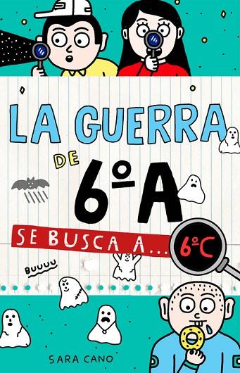 SE BUSCA A... 6ºC (SERIE LA GUERRA DE 6ºA 6) | 9788420485898 | CANO FERNÁNDEZ, SARA | Cooperativa Cultural Rocaguinarda