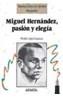MIGUEL HERNANDEZ : PASION Y ELEGIA | 9788420749228 | LOPEZ CASANOVA, ARCADIO | Cooperativa Cultural Rocaguinarda