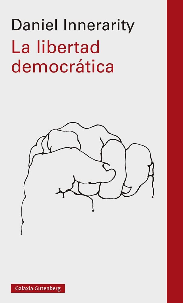 LIBERTAD DEMOCRÁTICA, LA | 9788419392442 | INNERARITY, DANIEL | Cooperativa Cultural Rocaguinarda