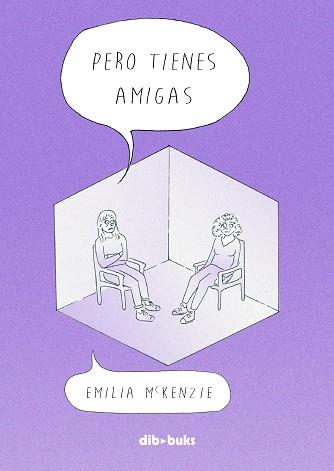 PERO TIENES AMIGAS | 9788418266232 | MCKENZIE, EMILIA | Cooperativa Cultural Rocaguinarda