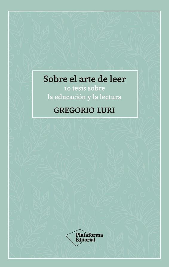 SOBRE EL ARTE DE LEER | 9788417886424 | LURI, GREGORIO | Cooperativa Cultural Rocaguinarda