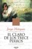 CLARO DE LOS TRECE PERROS, EL | 9788476476093 | MARQUEZ, JORGE | Cooperativa Cultural Rocaguinarda