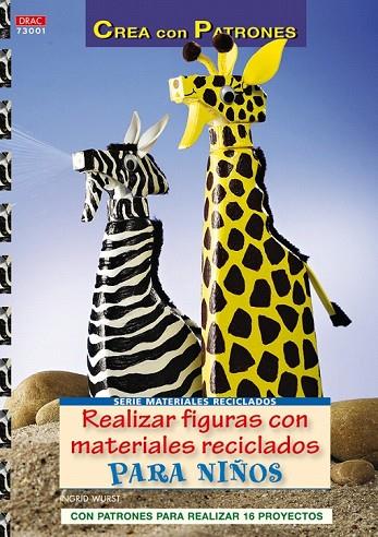 REALIZAR FIGURAS CON MATERIALES RECICLADOS | 9788498741681 | WURST, INGRID | Cooperativa Cultural Rocaguinarda