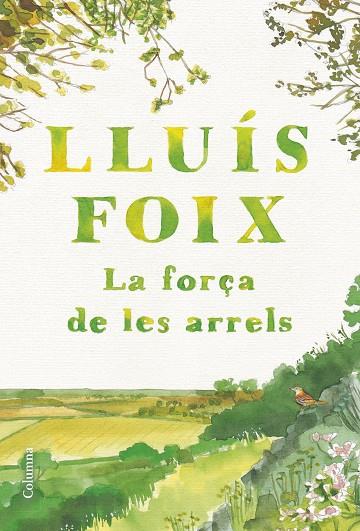 FORÇA DE LES ARRELS, LA | 9788466432368 | FOIX CARNICÉ, LLUÍS | Cooperativa Cultural Rocaguinarda