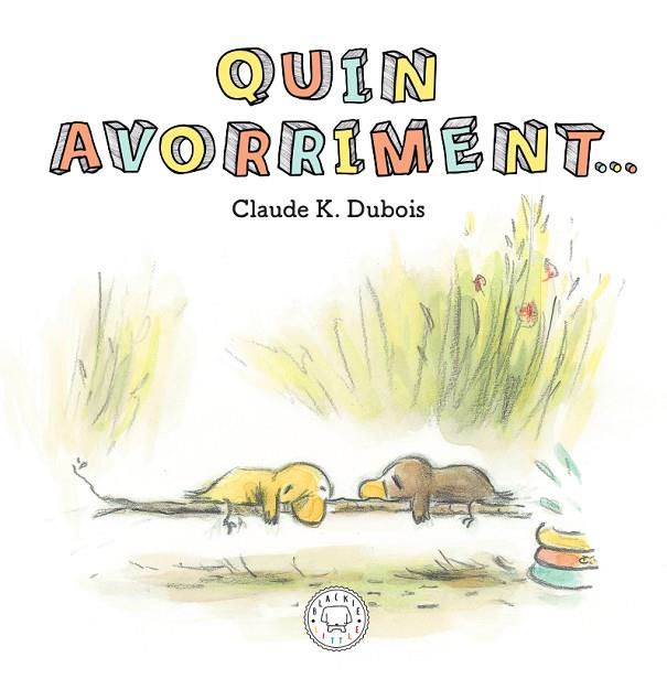 QUIN AVORRIMENT | 9788417552640 | K. DUBOIS, CLAUDE | Cooperativa Cultural Rocaguinarda