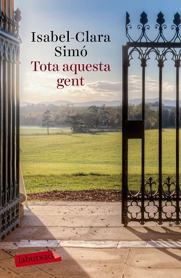 TOTA AQUESTA GENT | 9788499309583 | SIMÓ MONLLOR, ISABEL-CLARA | Cooperativa Cultural Rocaguinarda