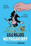 RICOS NO PAGAN IRPF, LOS  | 9788412779851 | CRUZADO , CARLOS /MOLLINEDO, JOSE MARÍA | Cooperativa Cultural Rocaguinarda