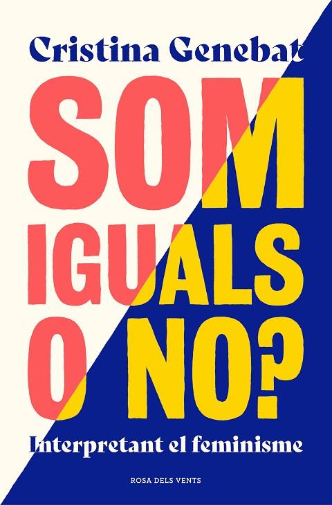 SOM IGUALS O NO? | 9788417909093 | GENEBAT, CRISTINA | Cooperativa Cultural Rocaguinarda