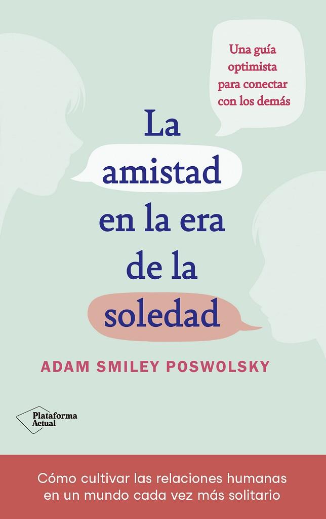 AMISTAD EN LA ERA DE LA SOLEDAD, LA  | 9788418927522 | SMILEY, ADAM | Cooperativa Cultural Rocaguinarda