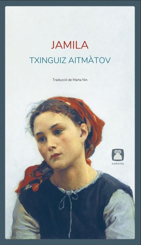 JAMILA | 9788412446760 | AITMATOV, TXINGUIZ | Cooperativa Cultural Rocaguinarda