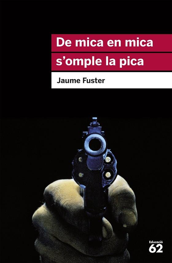 DE MICA EN MICA S'OMPLE LA PICA | 9788415954354 | FUSTER I GUILLERMO, JAUME | Cooperativa Cultural Rocaguinarda