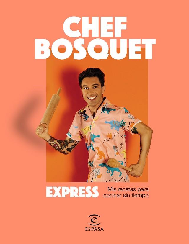 EXPRESS | 9788467064704 | CHEF BOSQUET | Cooperativa Cultural Rocaguinarda