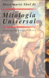 DICCIONARIO DE MITOLOGIA UNIVERSAL | 9788446002185 | SECHI MESTICA, GIUSEPPINA | Cooperativa Cultural Rocaguinarda