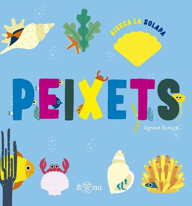 PEIXETS | 9788419262660 | BARUZZI, AGNESE | Cooperativa Cultural Rocaguinarda
