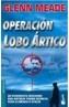 OPERACION LOBO ARTICO | 9788408059721 | MEADE, GLENN | Cooperativa Cultural Rocaguinarda