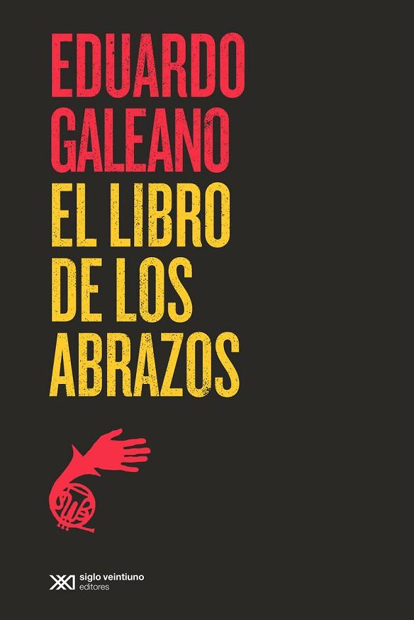 LIBRO DE LOS ABRAZOS, EL | 9788432320767 | GALEANO, EDUARDO | Cooperativa Cultural Rocaguinarda