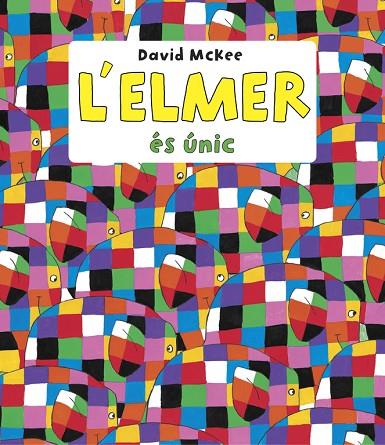 'ELMER ÉS ÚNIC (L'ELMER. ÀLBUM IL.LUSTRAT), L' | 9788448844660 | DAVID MCKEE | Cooperativa Cultural Rocaguinarda