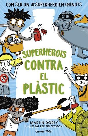 SUPERHEROIS CONTRA EL PLÀSTIC | 9788491379737 | DOREY, MARTIN | Cooperativa Cultural Rocaguinarda