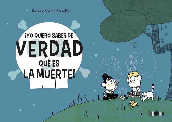 ¡YO QUIERO SABER DE VERDAD QUÉ ES LA MUERTE! | 9788418821011 | MOUCH, MONSIEUR | Cooperativa Cultural Rocaguinarda