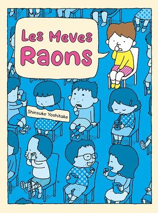 MEVES RAONS, LES | 9788416427598 | YOSHITAKE, SHINSUKE | Cooperativa Cultural Rocaguinarda