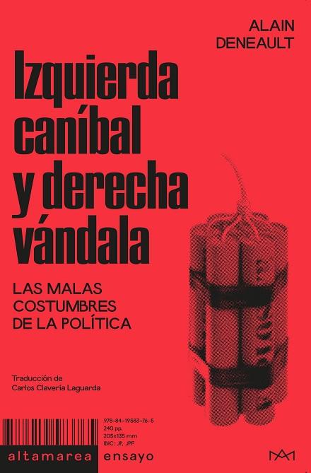 IZQUIERDA CANÍBAL Y DERECHA VÁNDALA | 9788419583765 | DENEAULT, ALAIN | Cooperativa Cultural Rocaguinarda