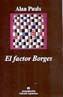 FACTOR BORGES, EL | 9788433962140 | PAULS, ALAN | Cooperativa Cultural Rocaguinarda