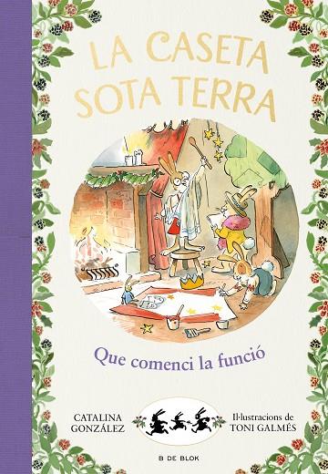 CASETA SOTA TERRA 6, LA- QUE COMENCI LA FUNCIÓ! | 9788417921255 | GÓNZALEZ VILAR, CATALINA | Cooperativa Cultural Rocaguinarda