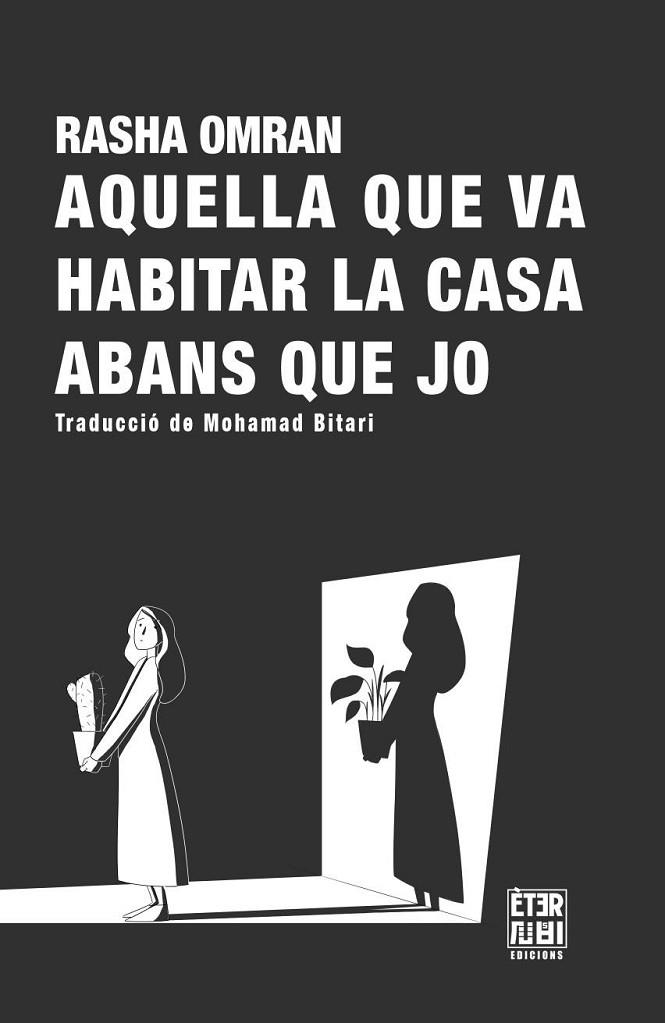 AQUELLA QUE VA HABITAR LA CASA ABANS QUE JO | 9788412939347 | OMRAN, RASHA | Cooperativa Cultural Rocaguinarda