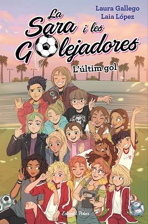 ÚLTIM GOL, L' | 9788491378648 | GALLEGO, LAURA/LÓPEZ, LAIA | Cooperativa Cultural Rocaguinarda