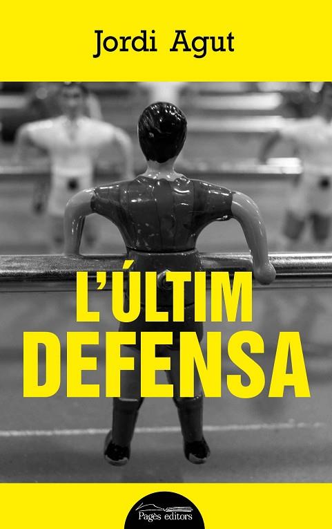 ÚLTIM DEFENSA, L' | 9788499759876 | AGUT PARRES, JORDI | Cooperativa Cultural Rocaguinarda