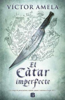 CÀTAR IMPERFECTE, EL  | 9788466653169 | AMELA, VICTOR | Cooperativa Cultural Rocaguinarda