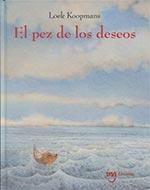 PEZ DE LOS DESEOS | 9788494551468 | KOOPMANS, LOEK | Cooperativa Cultural Rocaguinarda