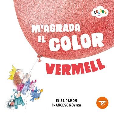 M'AGRADA EL COLOR VERMELL | 9788447953592 | RAMON BOFARULL, ELISA | Cooperativa Cultural Rocaguinarda