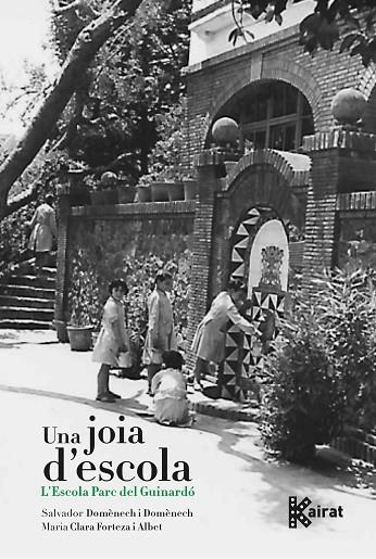 JOIA D'ESCOLA, UNA | 9788419476135 | DOMÈNECH I DOMÈNECH, SALVADOR/FORTEZA I ALBET, MARIA CLARA | Cooperativa Cultural Rocaguinarda