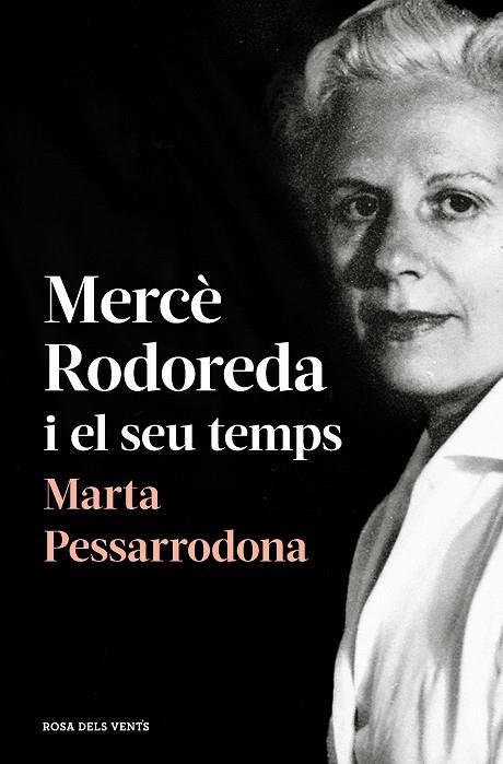 MERCÈ RODOREDA I EL SEU TEMPS (AMB PRÒLEG NOU) | 9788418033278 | PESSARRODONA, MARTA | Cooperativa Cultural Rocaguinarda